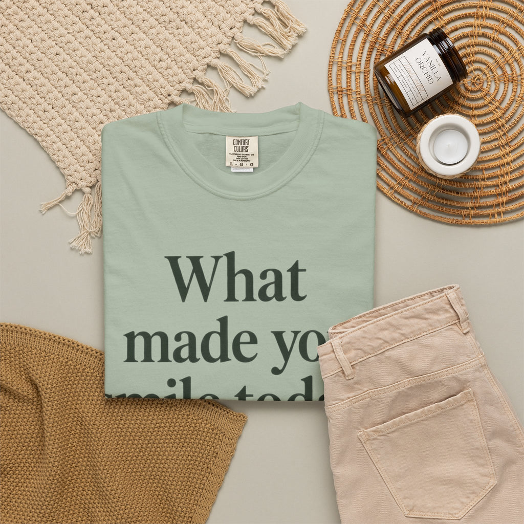 Positive Message T-Shirt — "What Made You Smile Today?" Front & Back Inspirational Tee