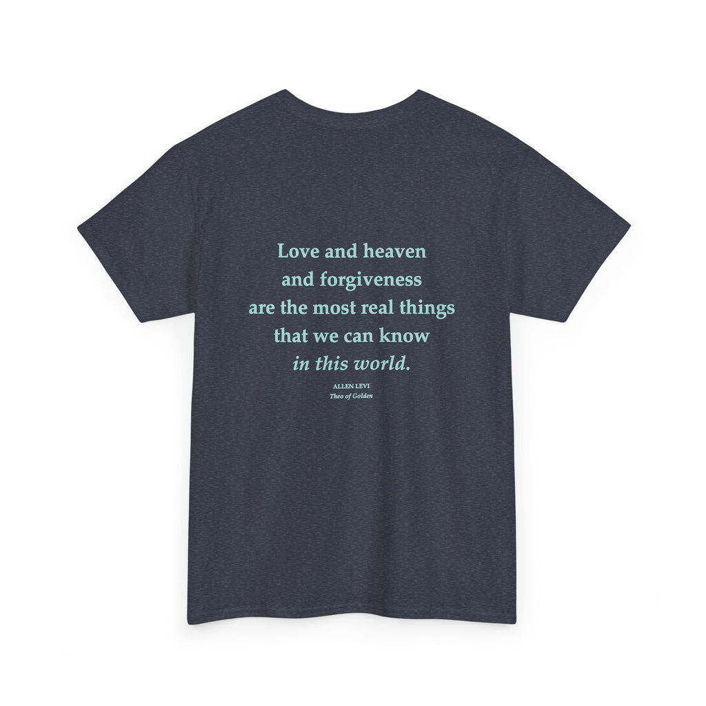 Love and Heaven Forgiveness Quote T-Shirt