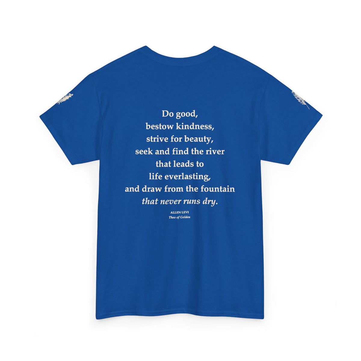 Inspirational Feather Tee — "Do good, bestow kindness" Quote T-Shirt