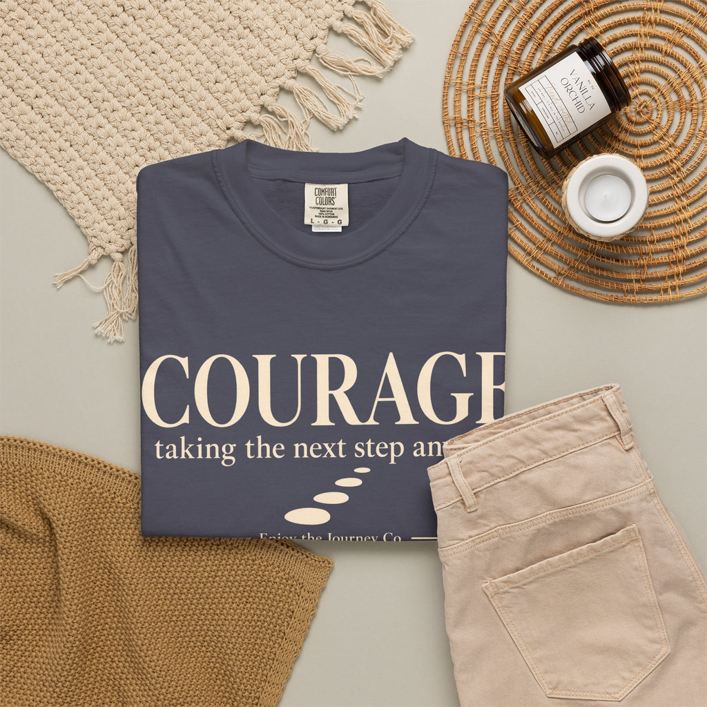 Courage Graphic Tee — "Courage: taking the next step anyway." Inspirational Motivational T‑Shirt