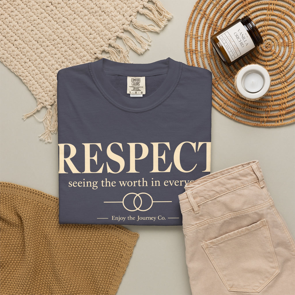 Respect T-Shirt — ’Respect: seeing the worth in everyone.’ Inspirational Tee