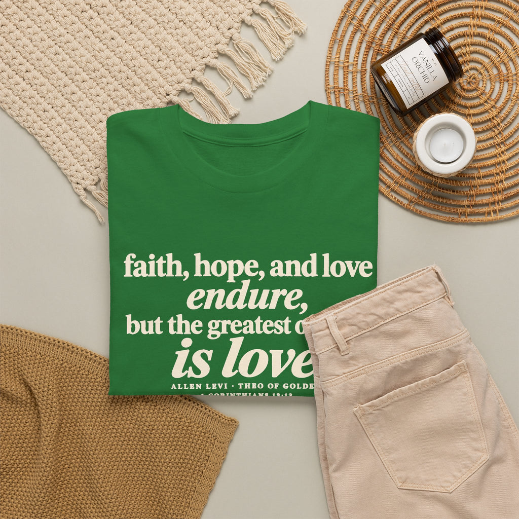 Faith Hope Love Tee — "The Greatest of These Is Love" Biblical Scripture T-Shirt