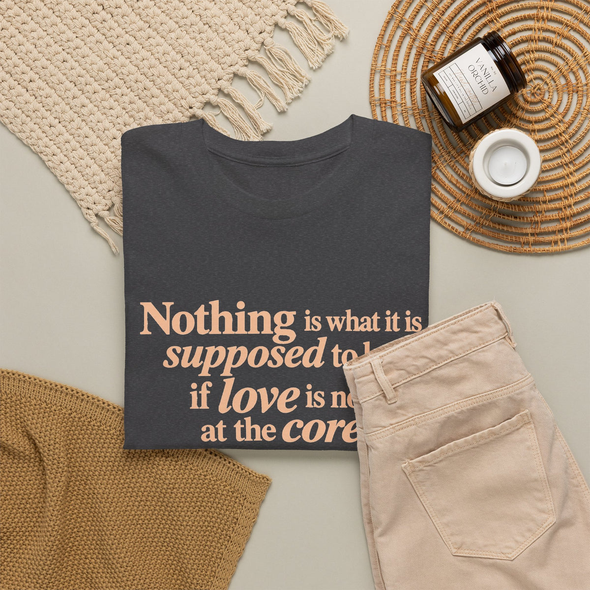 Nothing Is What It Is Tee — Inspirational Quote T‑Shirt