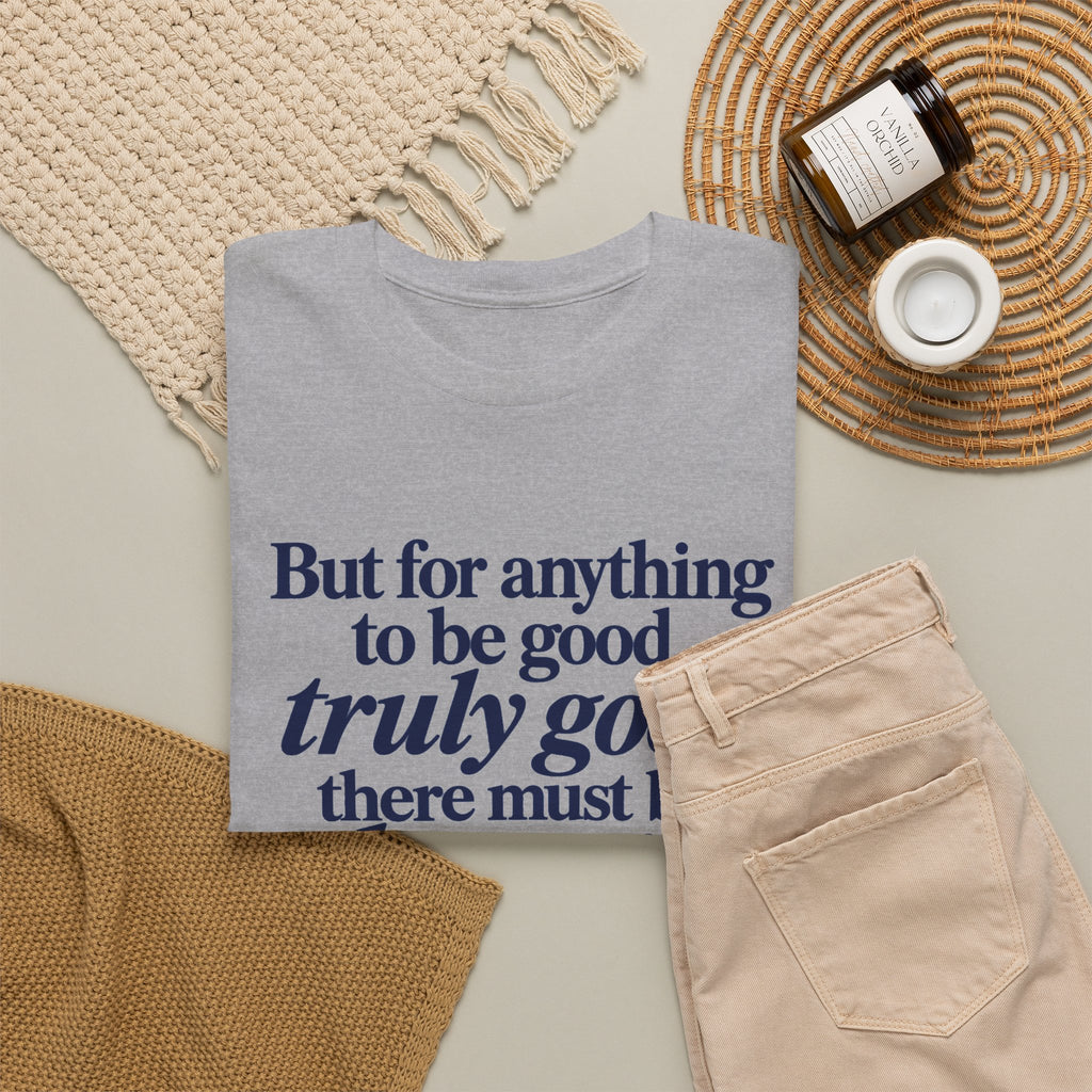 Quote T‑Shirt — "But for anything to be good, truly good, there must be love in it." (Allen Levi)