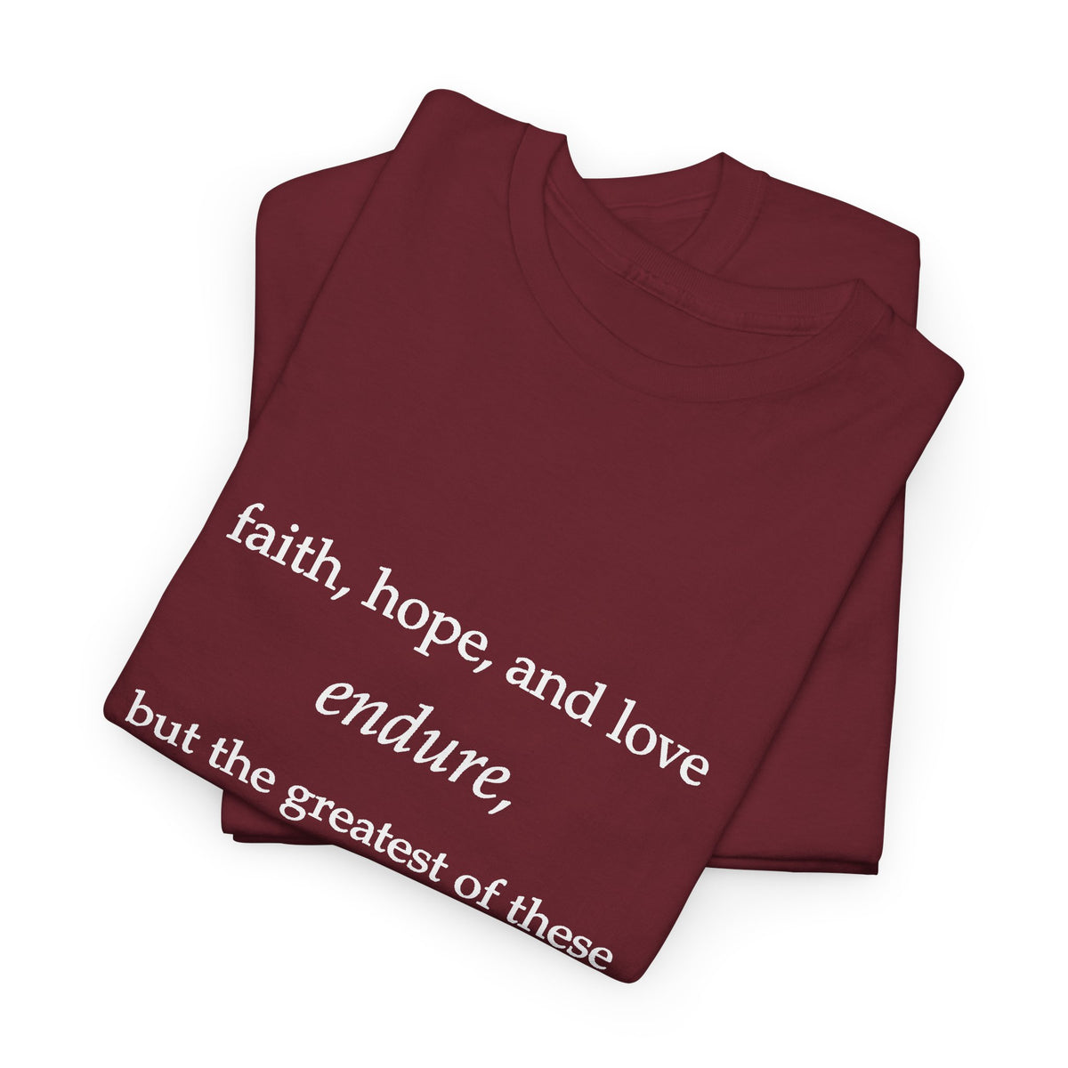 Faith, Hope & Love Tee — 1 Corinthians 13 Inspirational Christian T‑Shirt