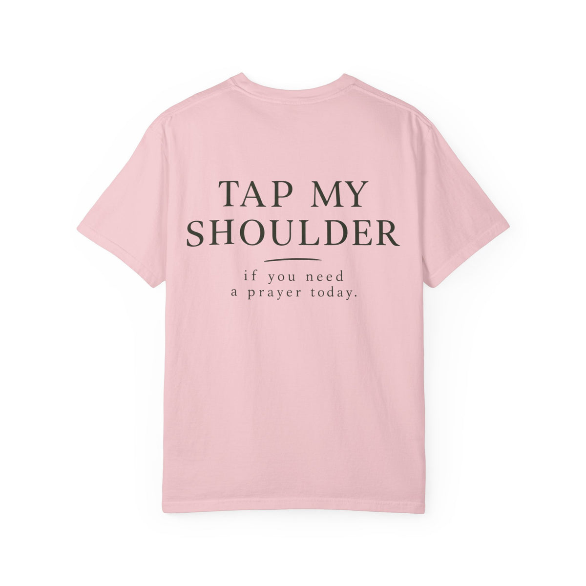 T‑Shirt — 'Tap My Shoulder' Heart Tee (If You Need A Prayer Today)