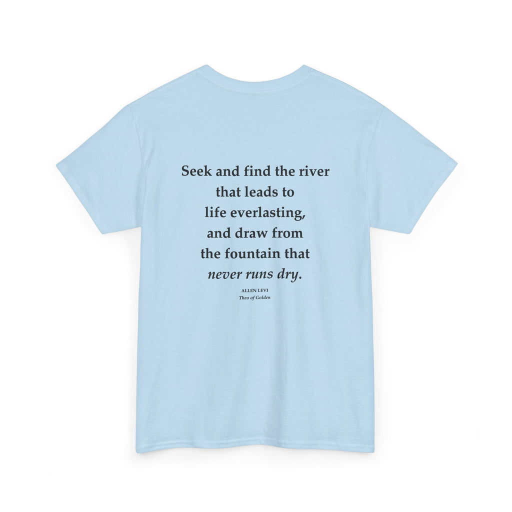 Inspirational Quote T‑Shirt — “Seek and Find the River” Feather Graphic