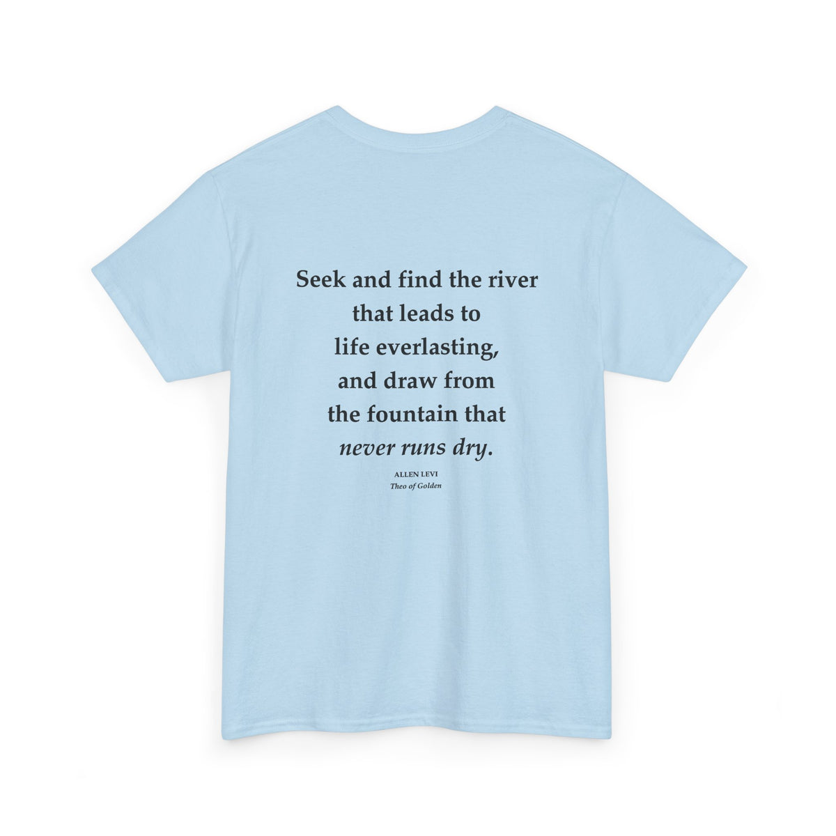 Inspirational Quote T‑Shirt — “Seek and Find the River” Feather Graphic