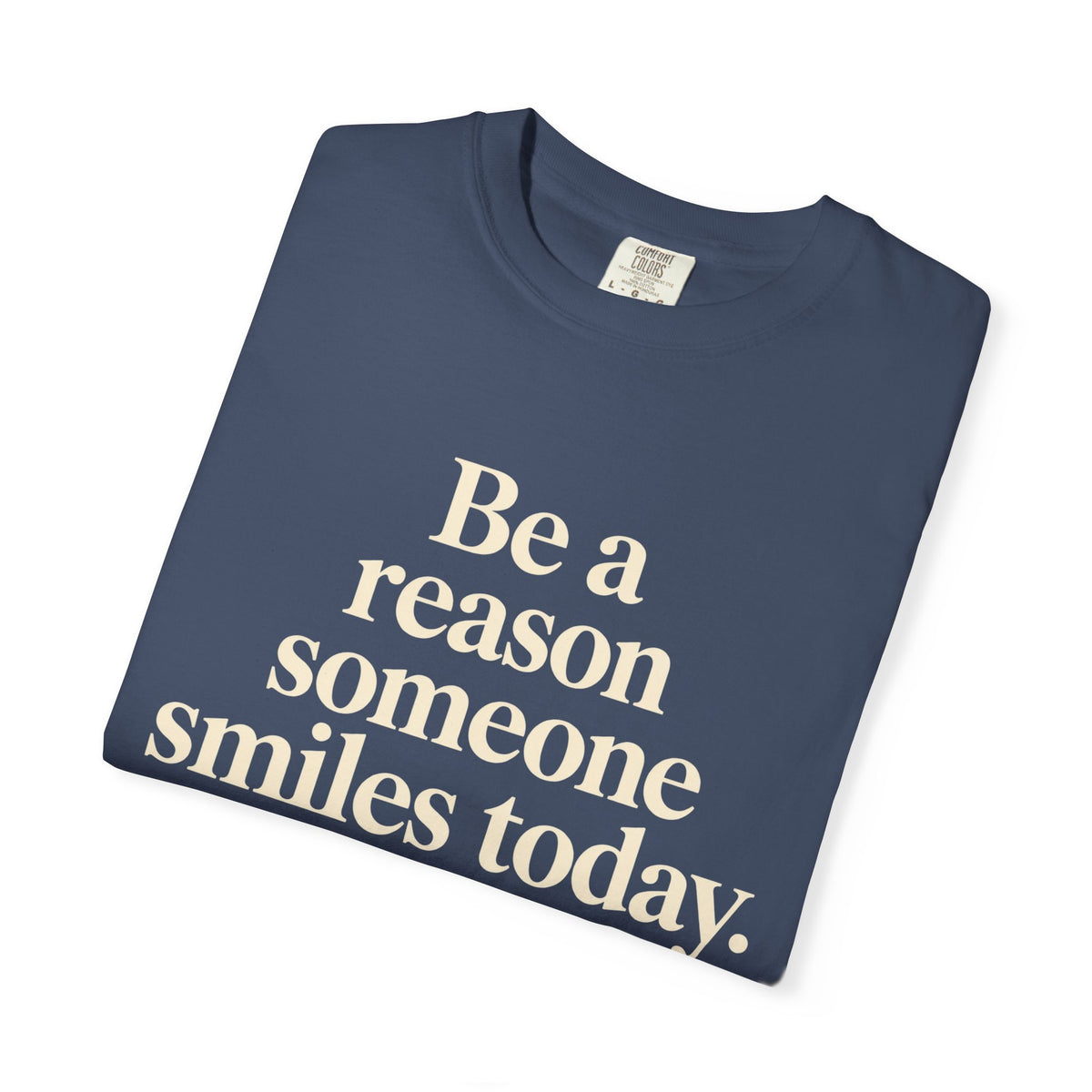 Inspirational Smile T-Shirt — “Be a reason someone smiles today” Motivational Tee