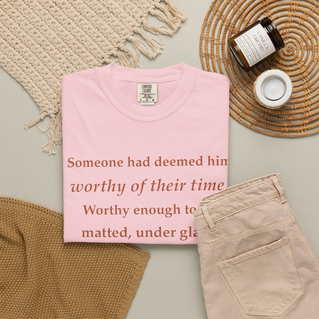 Literary Quote Tee — "Worthy enough to be matted, under glass, and framed"
