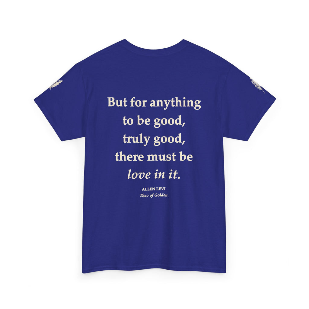 Love In It T-Shirt — Inspirational Quote Tee with Feather Accent
