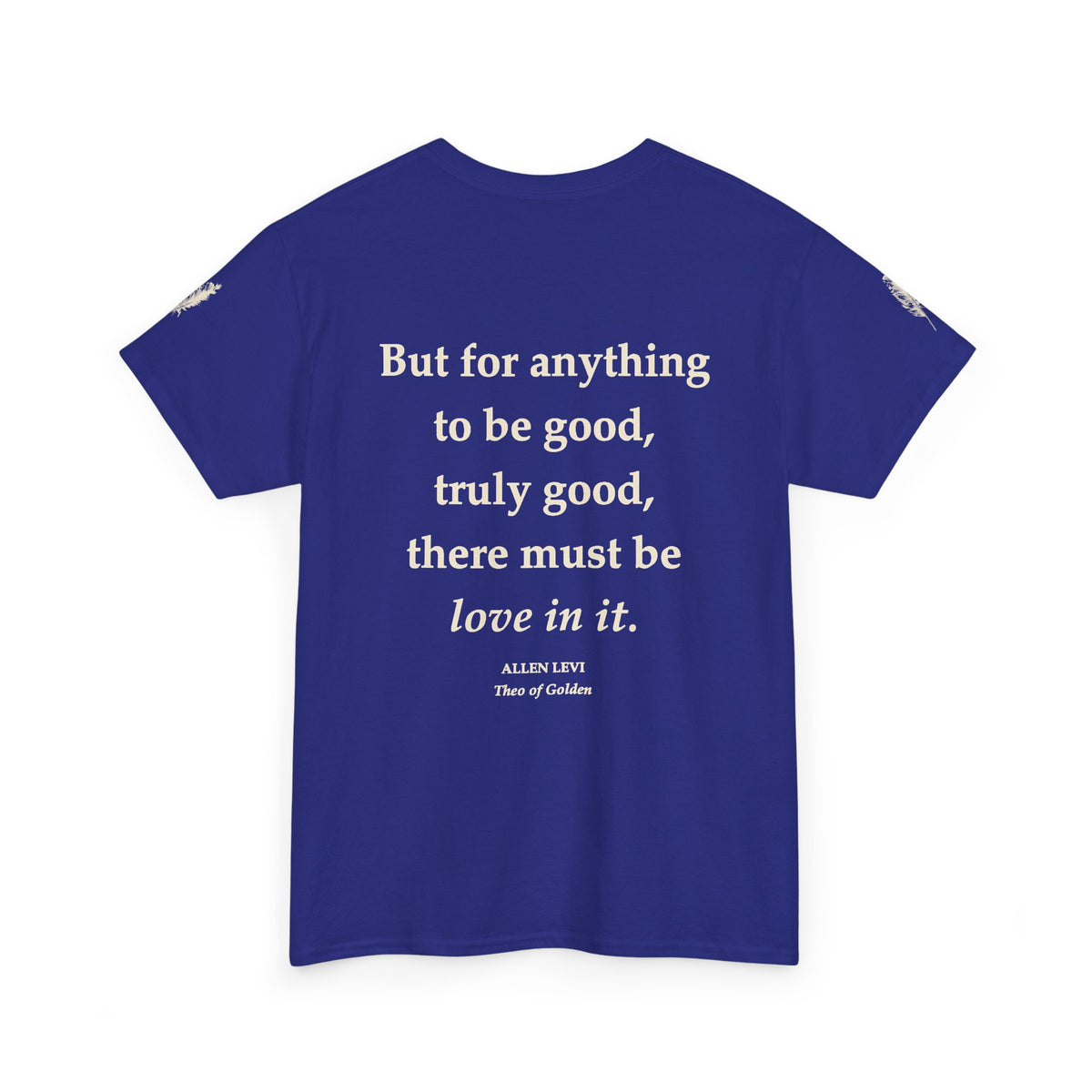 Love In It T-Shirt — Inspirational Quote Tee with Feather Accent