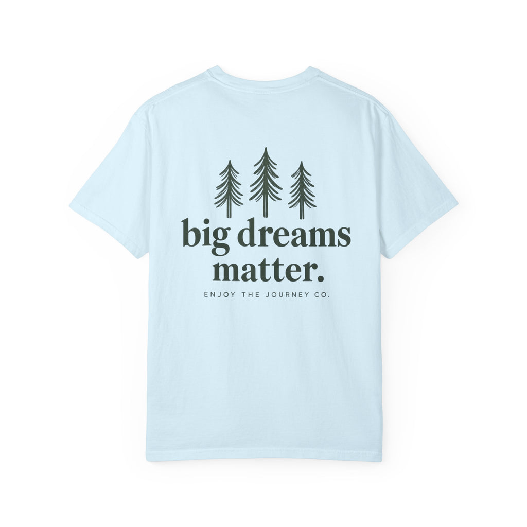 Tell Me What You’re Excited About Tee — 'Big Dreams Matter' Inspirational T-Shirt