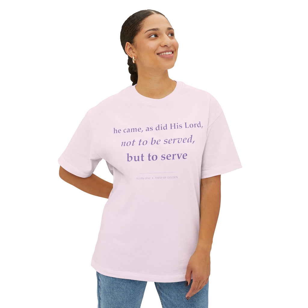 Boxy Tee — "He Came, As Did His Lord: Not to Be Served, But to Serve" Christian Graphic Shirt
