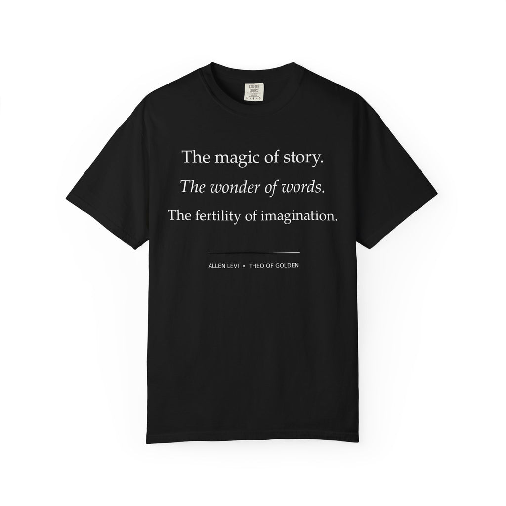 T-Shirt — “The magic of story. The wonder of words.” Literary Quote Tee