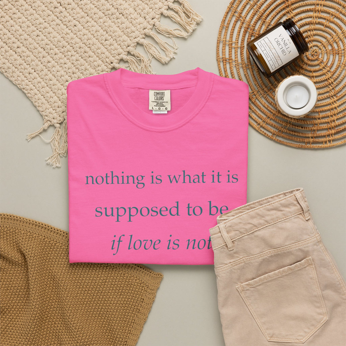 “If Love Is Not at the Core” Garment-Dyed Inspirational T-Shirt