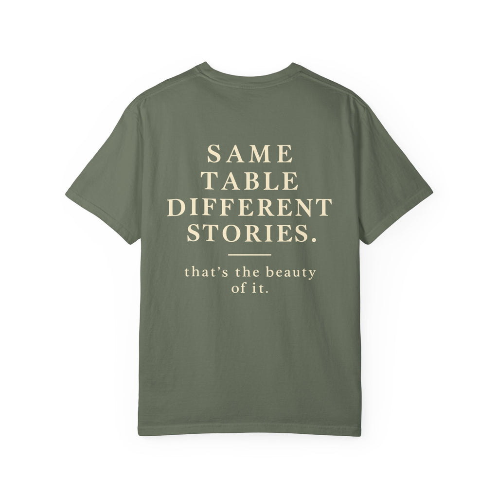 Same Table Different Stories T-Shirt — Inspirational Community Quote Tee