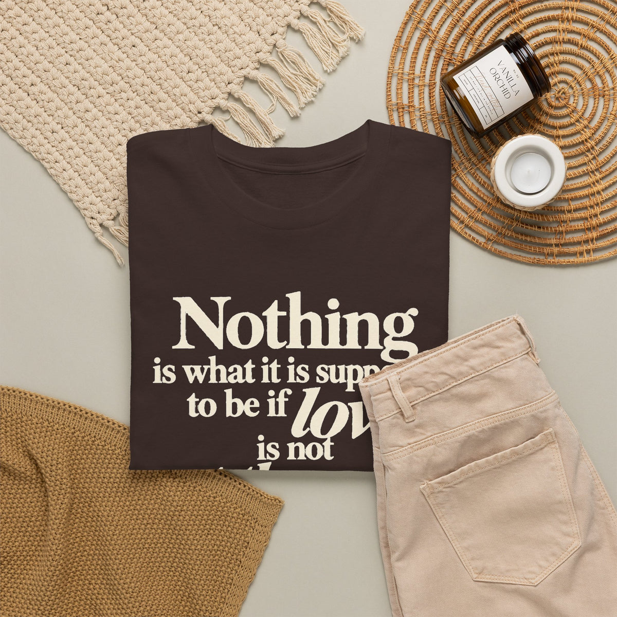 T-Shirt — “Nothing is what it is supposed to be if love is not at the core.” Inspirational Quote Tee