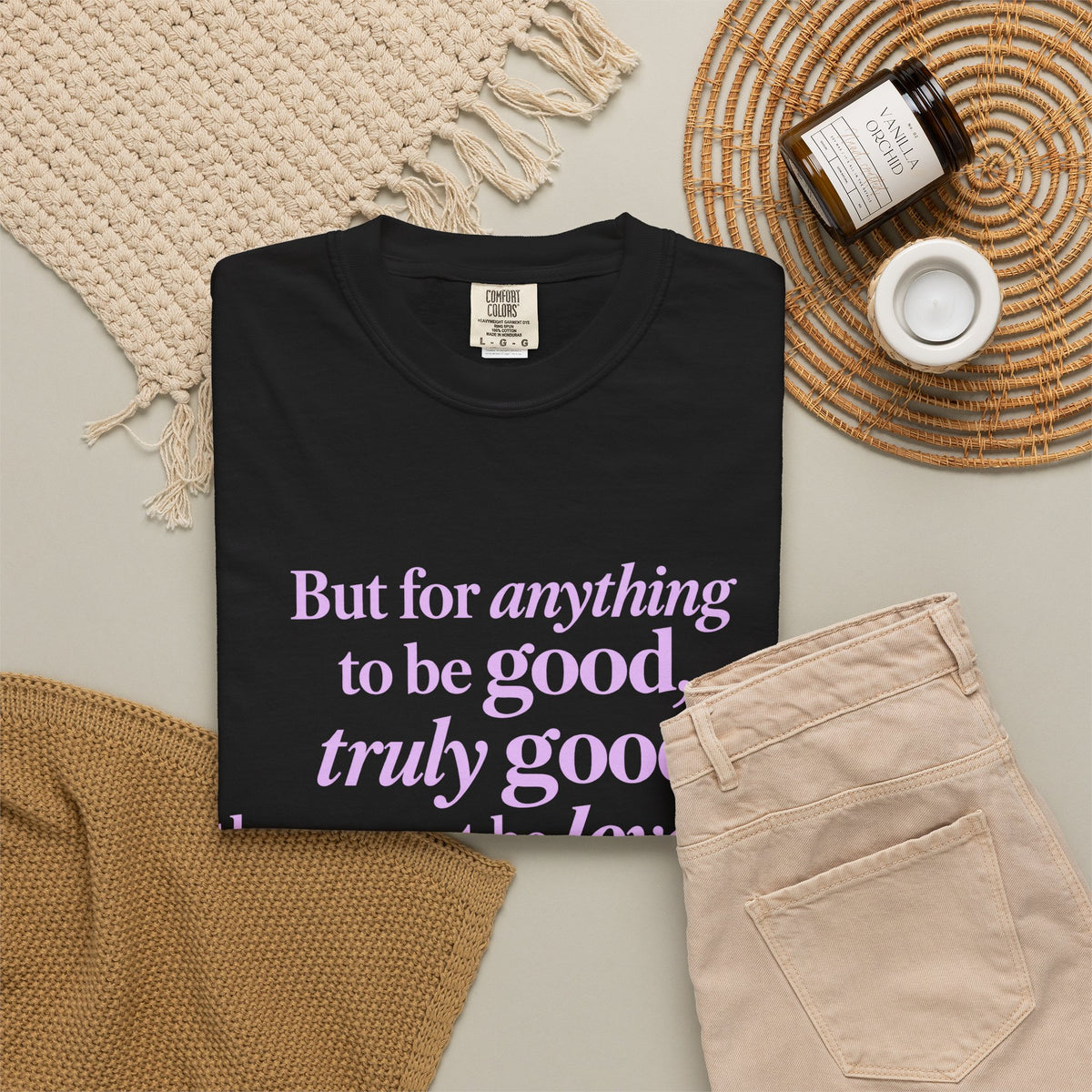 T-Shirt — 'But for anything to be good, truly good, there must be love in it.' Inspirational Quote Tee