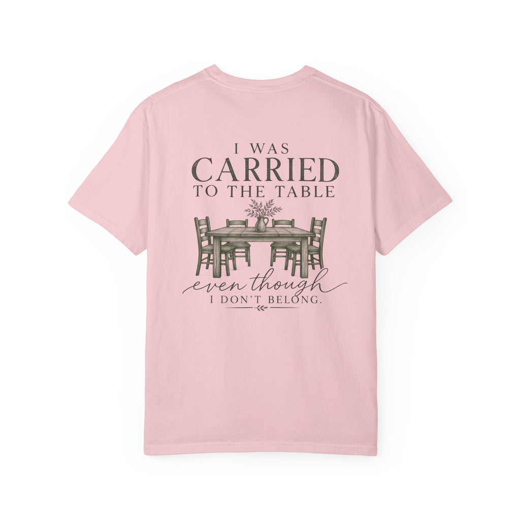 Christian Graphic T-Shirt — "I Was Carried to the Table" Faith Tee